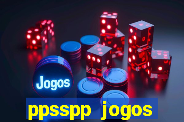 ppsspp jogos download mediafıre